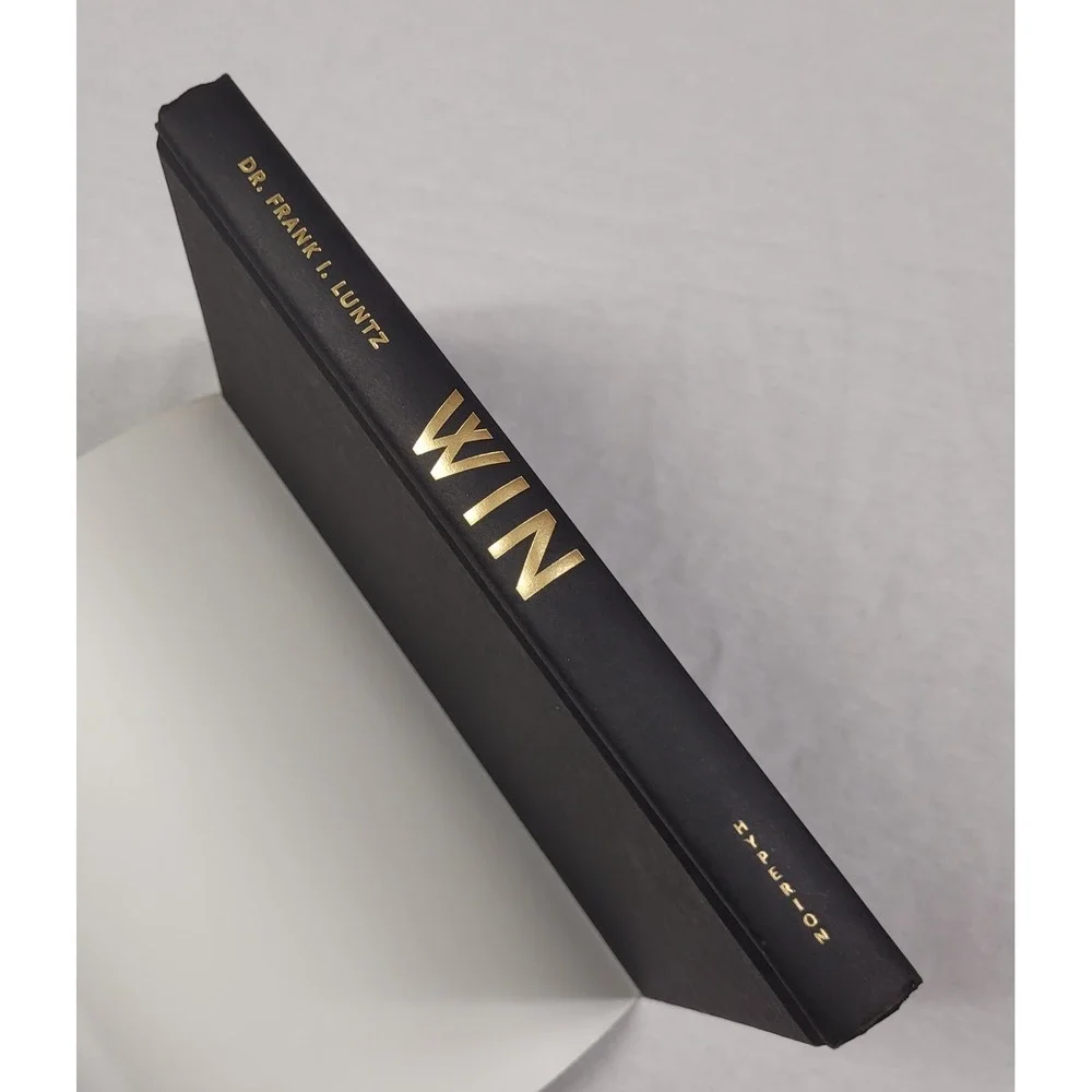 Win : Take Your Business from Ordinary to Extraordinary by Frank Luntz
